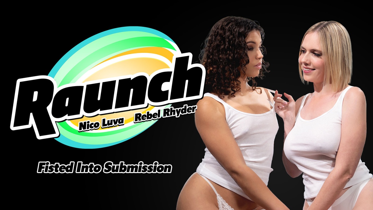 Raunch - Rebel Rhyder & Nico Luva [1080p]