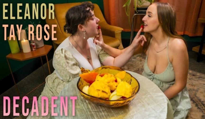 Eleanor, Tay Rose - Decadent FullHD 1080p