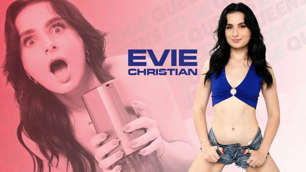 Edge Queens - Evie Christian [4K]